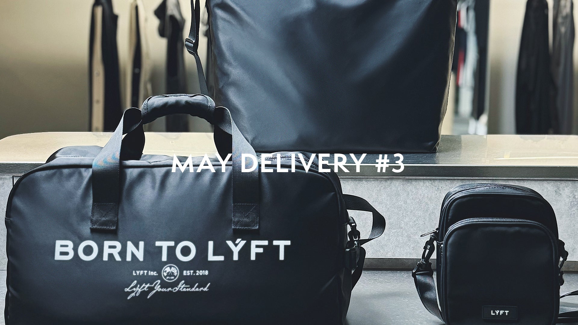MAY DELIVERY #3 – LÝFT