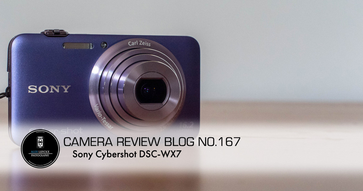 Camera Review Blog No. 167 – Sony Cybershot DSC-WX7 – Alex Luyckx