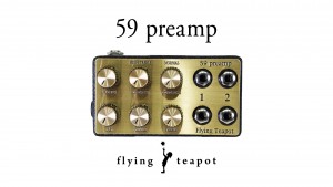 話題のマーシャル再現プリアンプ】Flying Teapot 59 Preamp