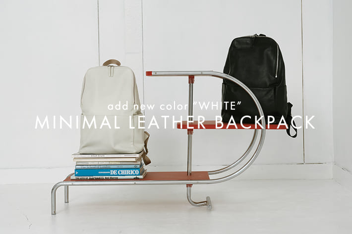 add new color “WHITE” MINIMAL LEATHER BACKPACK | NEWS