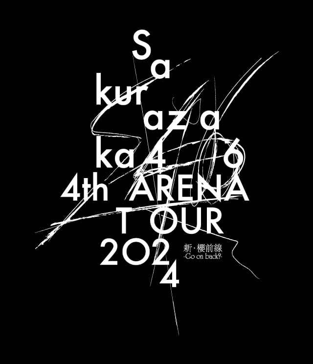 4th ARENA TOUR 2024 新・櫻前線 -Go on back?- - エケペディア