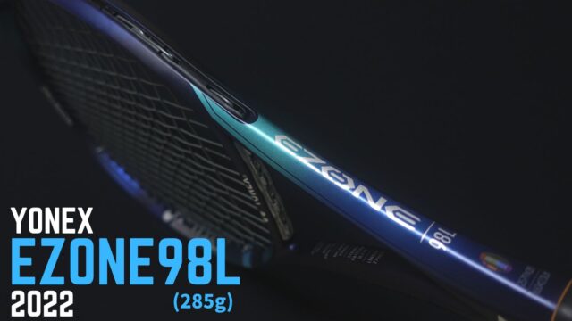 YONEX EZONE98L(285g) 2022年モデルをインプレ！カスタムベースにも