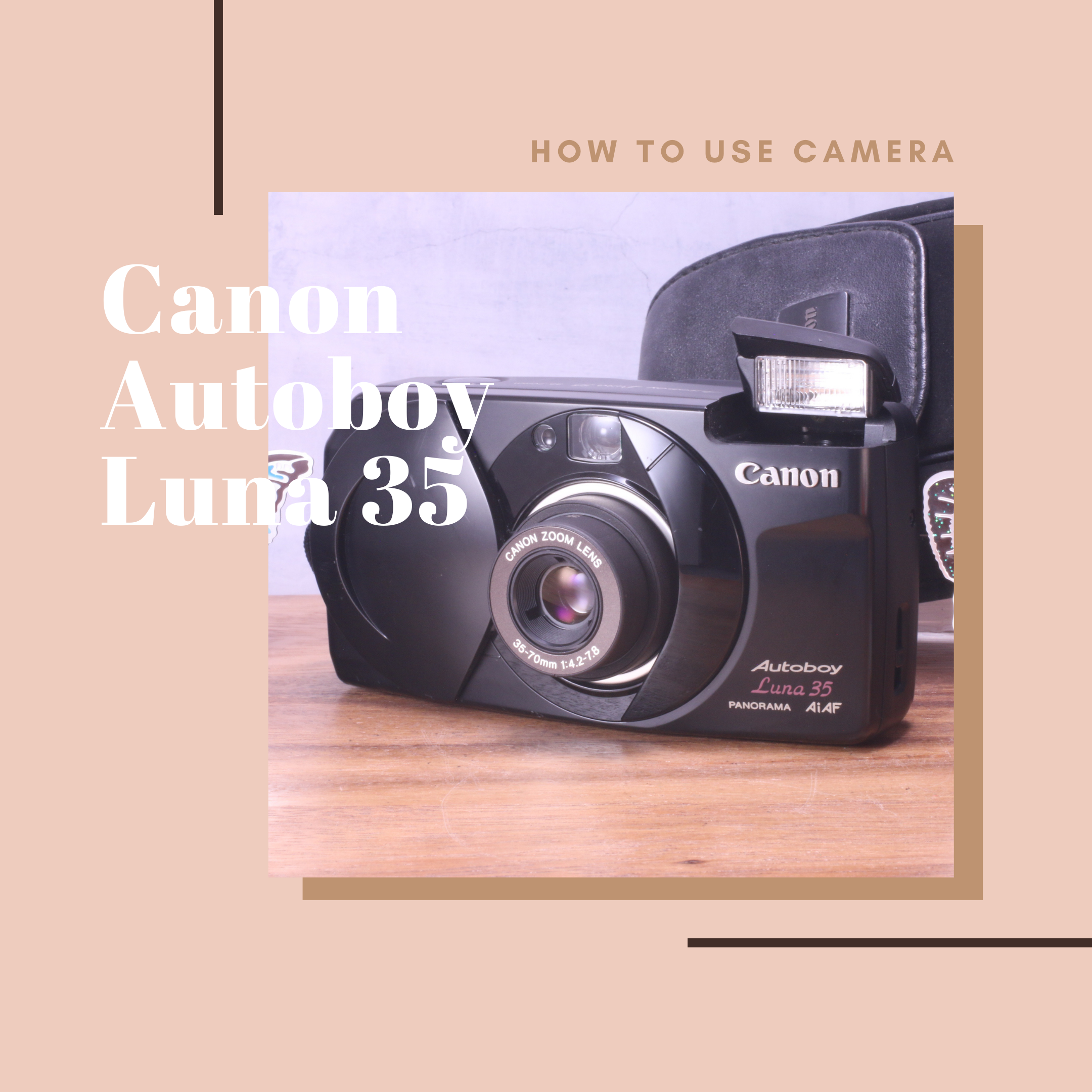 Canon Autoboy Luna 35 の使い方 | Totte Me Camera