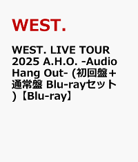 楽天ブックス: WEST. LIVE TOUR 2025 A.H.O. -Audio Hang Out-(Blu-ray
