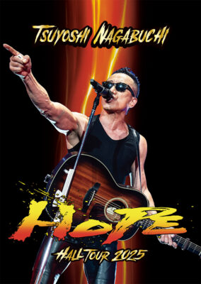 LIVE】TSUYOSHI NAGABUCHI HALL TOUR 2025 “HOPE” 開催決定！｜長渕剛