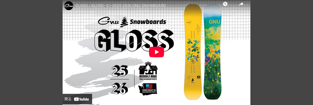 GLOSS | GNU SNOWBOARDS 25-26