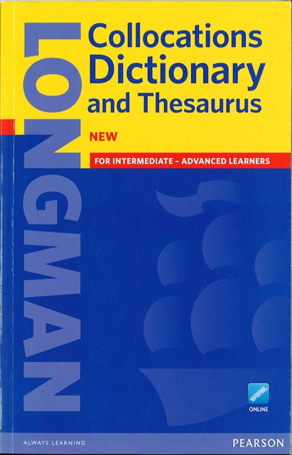Longman Collocations Dictionary and Thesaurus Paperback /AK BOOKS