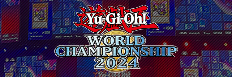 Yu-Gi-Oh! World Championship 2024 予選情報 | 遊戯王 マスターデュエル