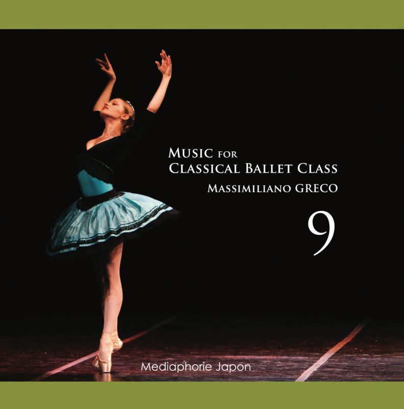 マッシミリアーノ・グレコ Music for Classical Ballet Class 9