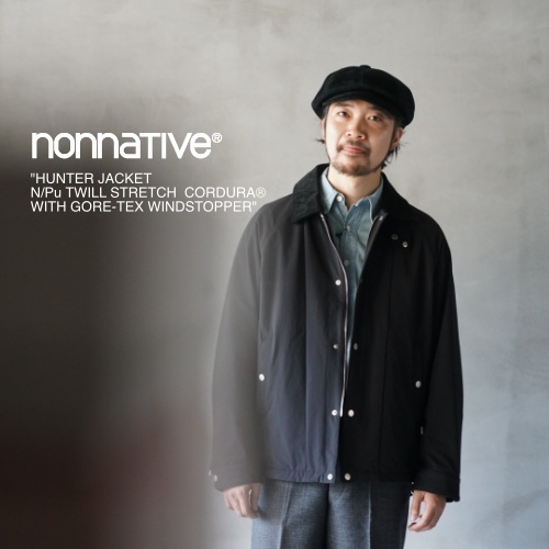 nonnative “HUNTER JACKET N/Pu TWILL STRETCH CORDURA®︎ WITH GORE