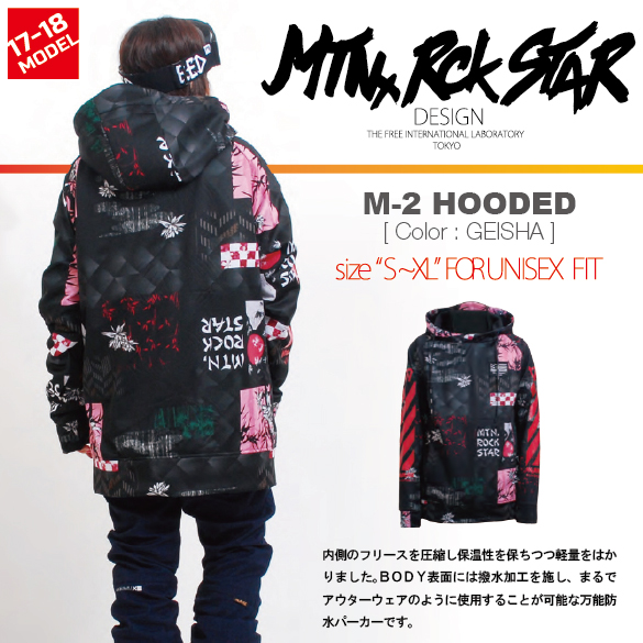 17-18 MTN.ROCK STAR(ﾏｳﾝﾃﾝﾛｯｸｽﾀｰ)・M-2 HOODED [GEISHA] ≪商品一覧≫