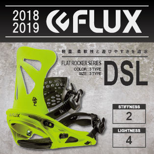 18-19 FLUX(ﾌﾗｯｸｽ)・DSL [Neon Yellow,Neon Green,Neon Orange] ≪商品