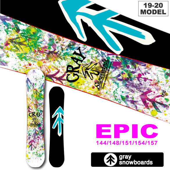 19-20 GRAY(ｸﾞﾚｲ) / EPIC [144cm,148cm,151cm,154cm,157cm