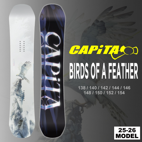 25-26 CAPiTA(ｷｬﾋﾟﾀ)・BIRDS OF A FEATHER [138cm 140cm 142cm 144cm