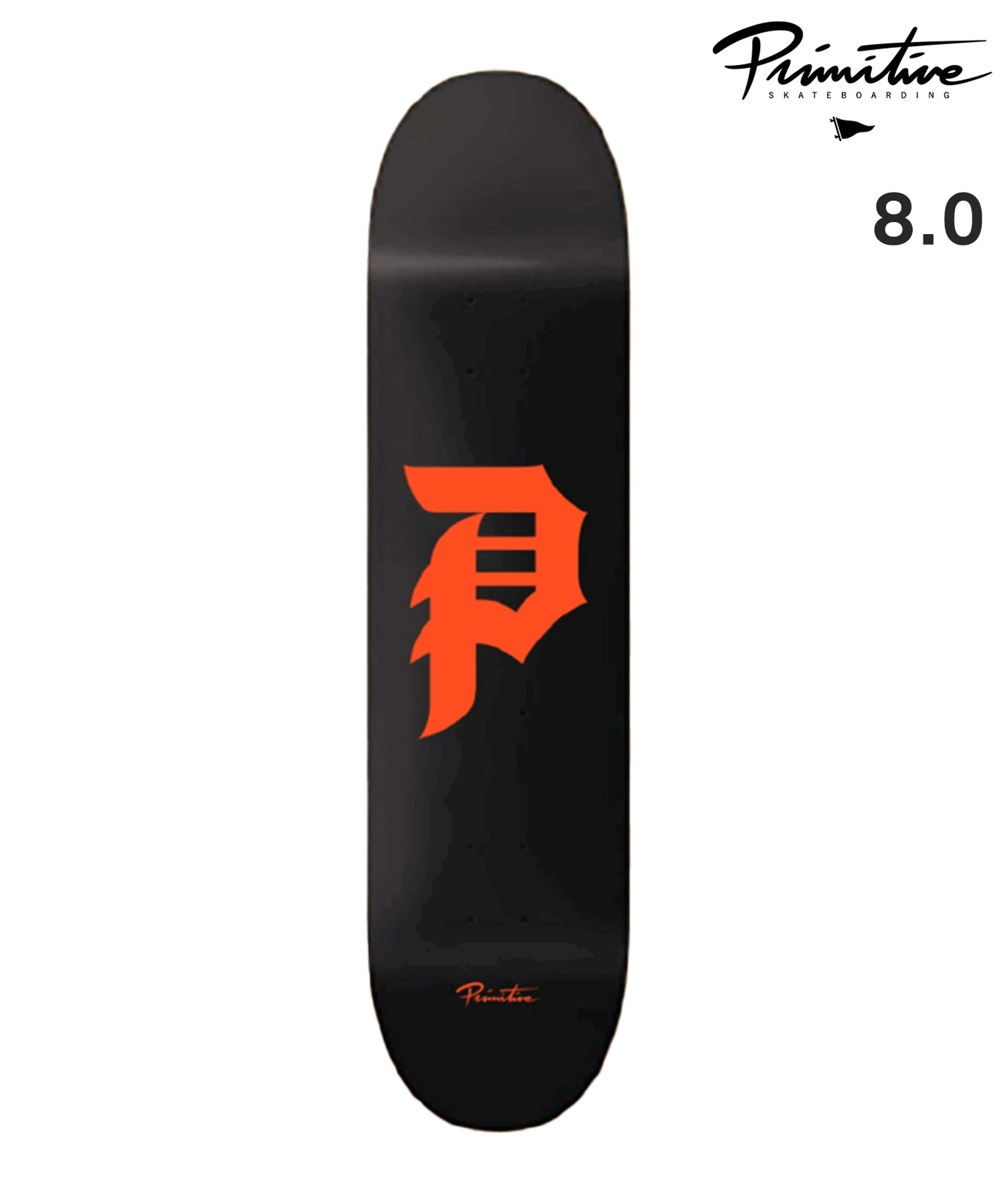 PRIMITIVE プリミティブ スケートボード デッキ 8.0,8.12inch DIRTY P