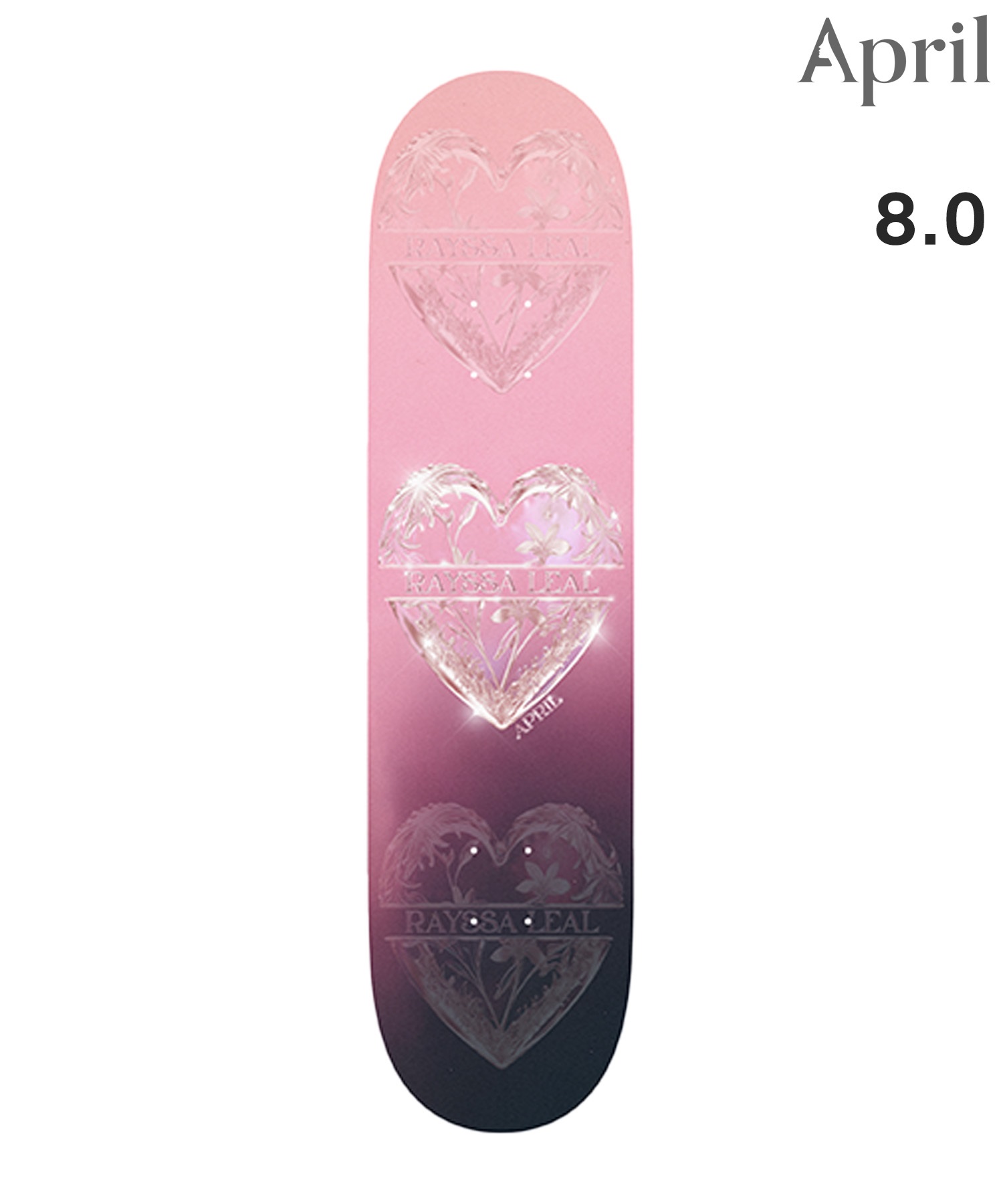 APRIL エープリル スケートボード デッキ 8.0inch RAYSSA LEAL HEART