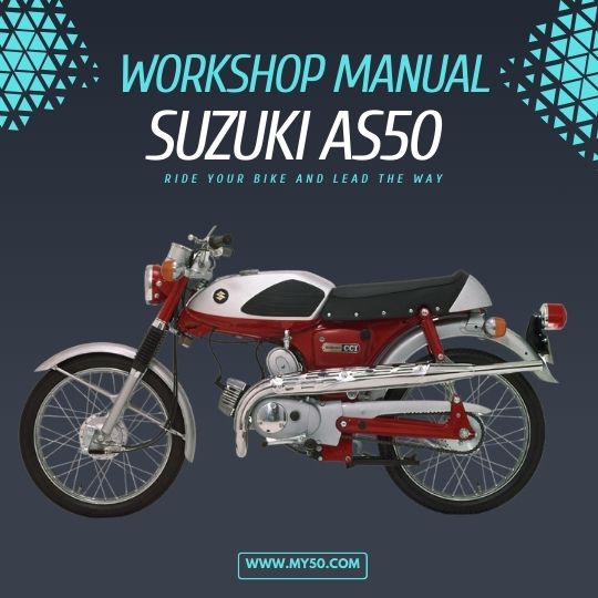 Suzuki AS50 Workshop Manual - MY50 Motorcycles