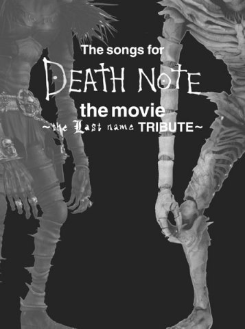 The songs for DEATH NOTE the movie～the Last name TRIBUTE～【初回