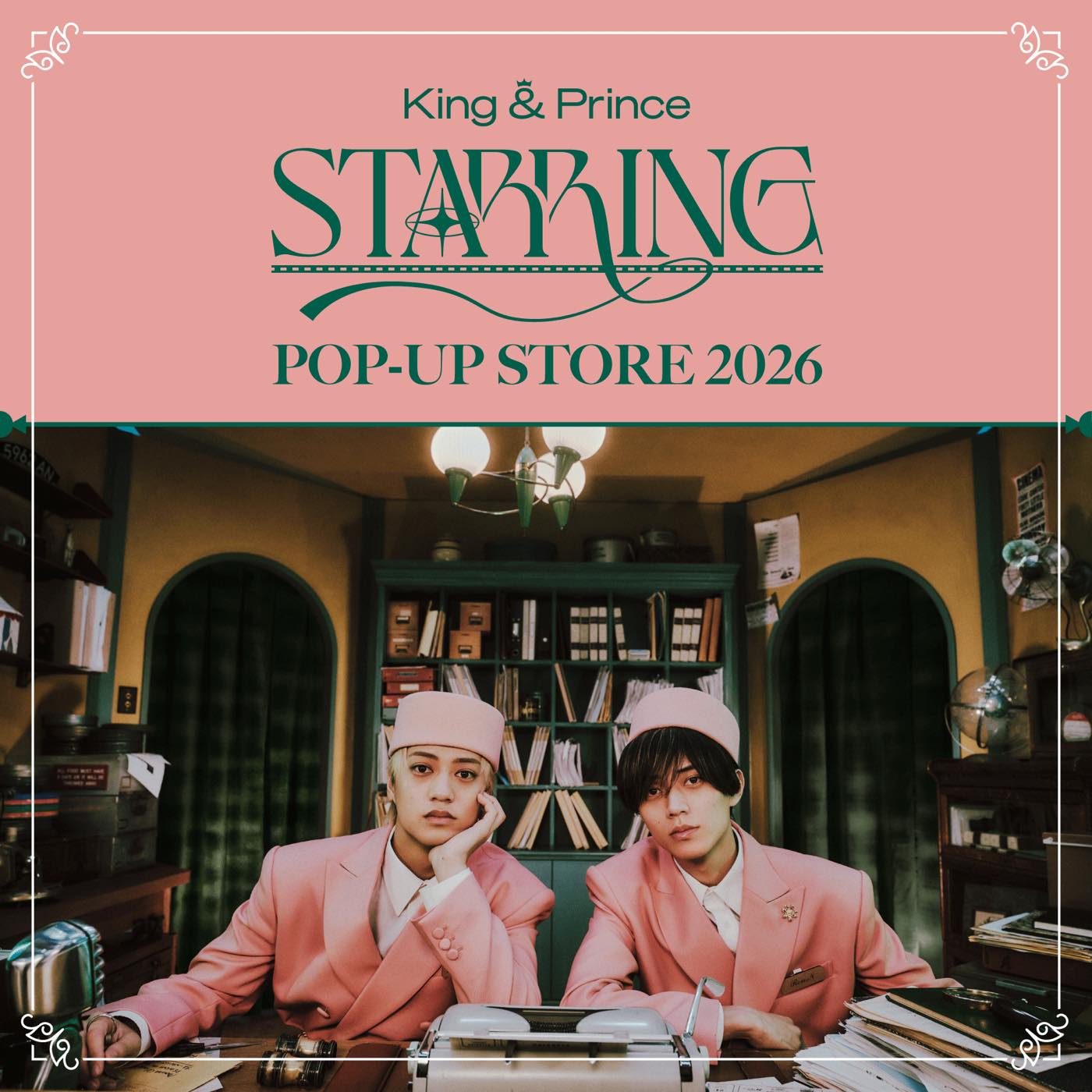 King & Prince POP-UP STORE 2026 “STARRING”』詳細決定！全国4ヵ所で