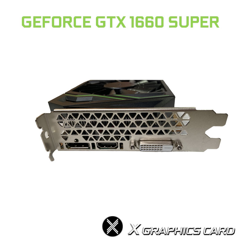 GEFORCE GTX 1660 SUPER 6GB GDDR6 Show More Captivating Excellent
