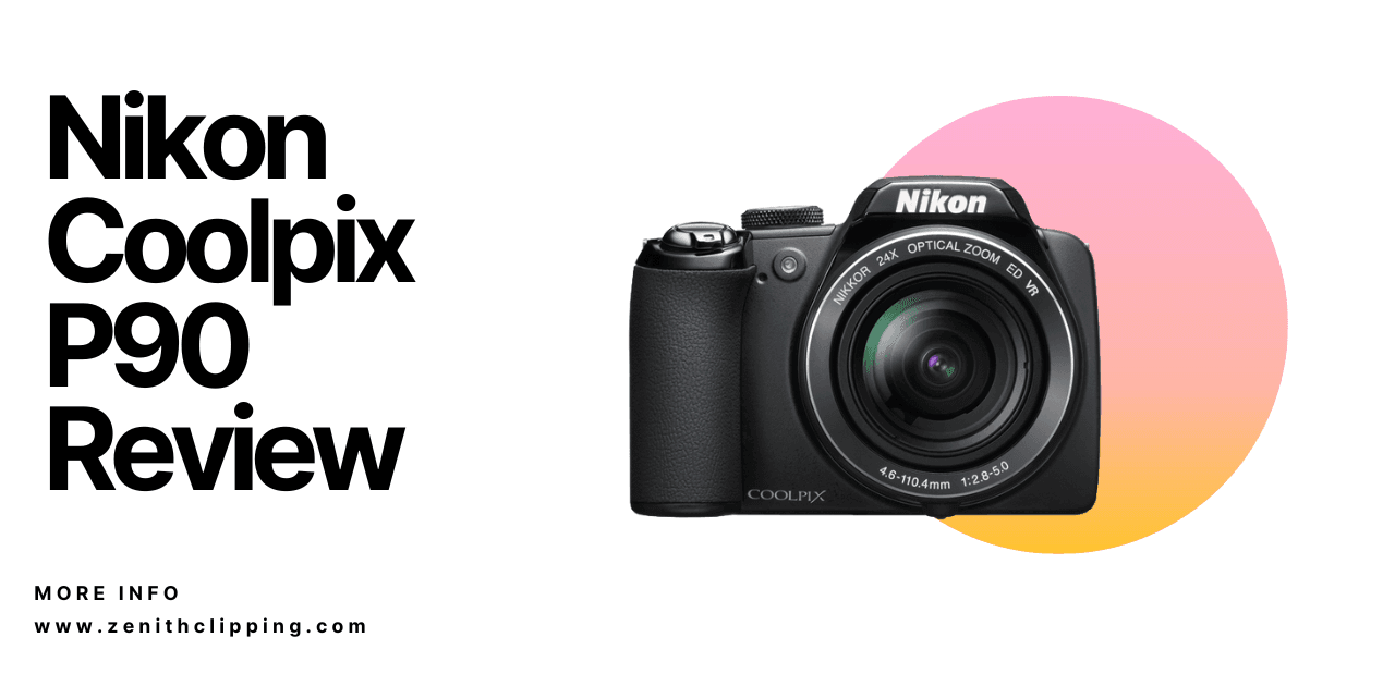 The Pros and Cons of the Nikon Coolpix P90: Review