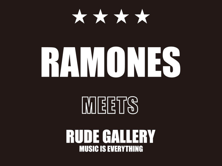 RAMONES 40th アニヴァーサリー RAMONES x RUDE GALLERY