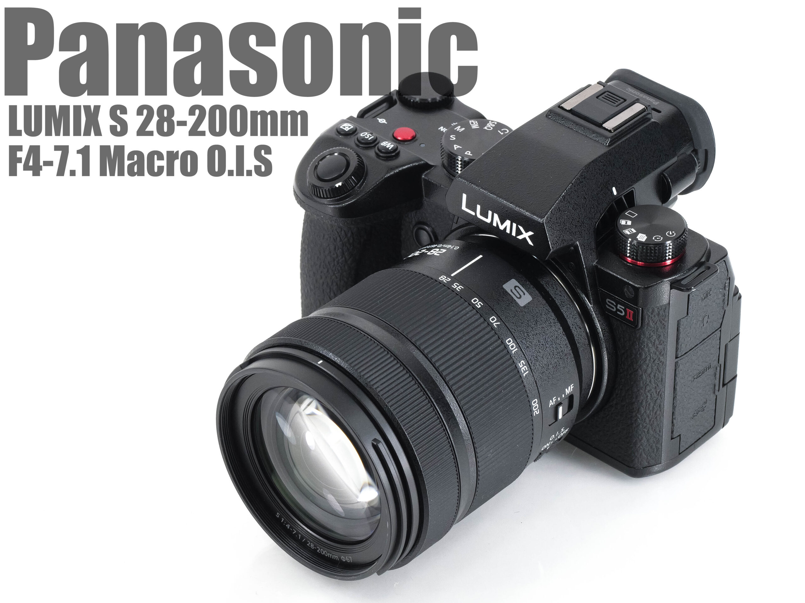 LUMIX S 28-200mm F4-7.1 Macro O.I.S. レンズレビュー完全版 - とるなら