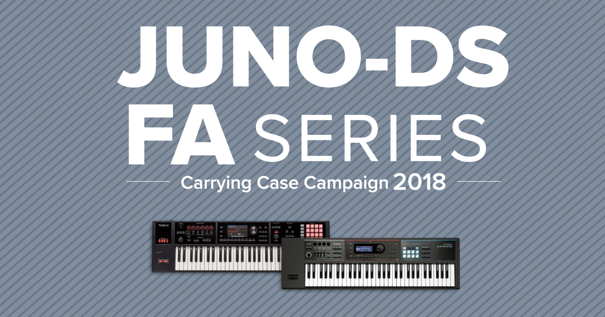 Roland - Blog - Campaign - 【キャンペーン】JUNO-DS/FA Series