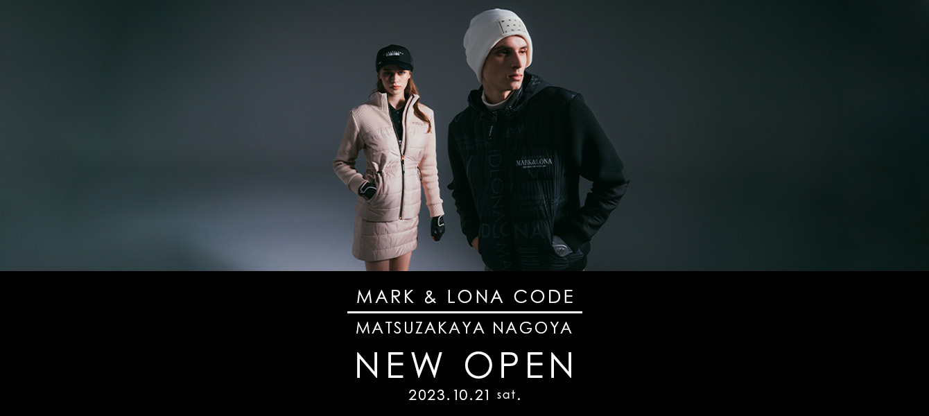CODE”コレクション単独旗艦店オープン！ | MARK & LONA - マーク＆ロナ