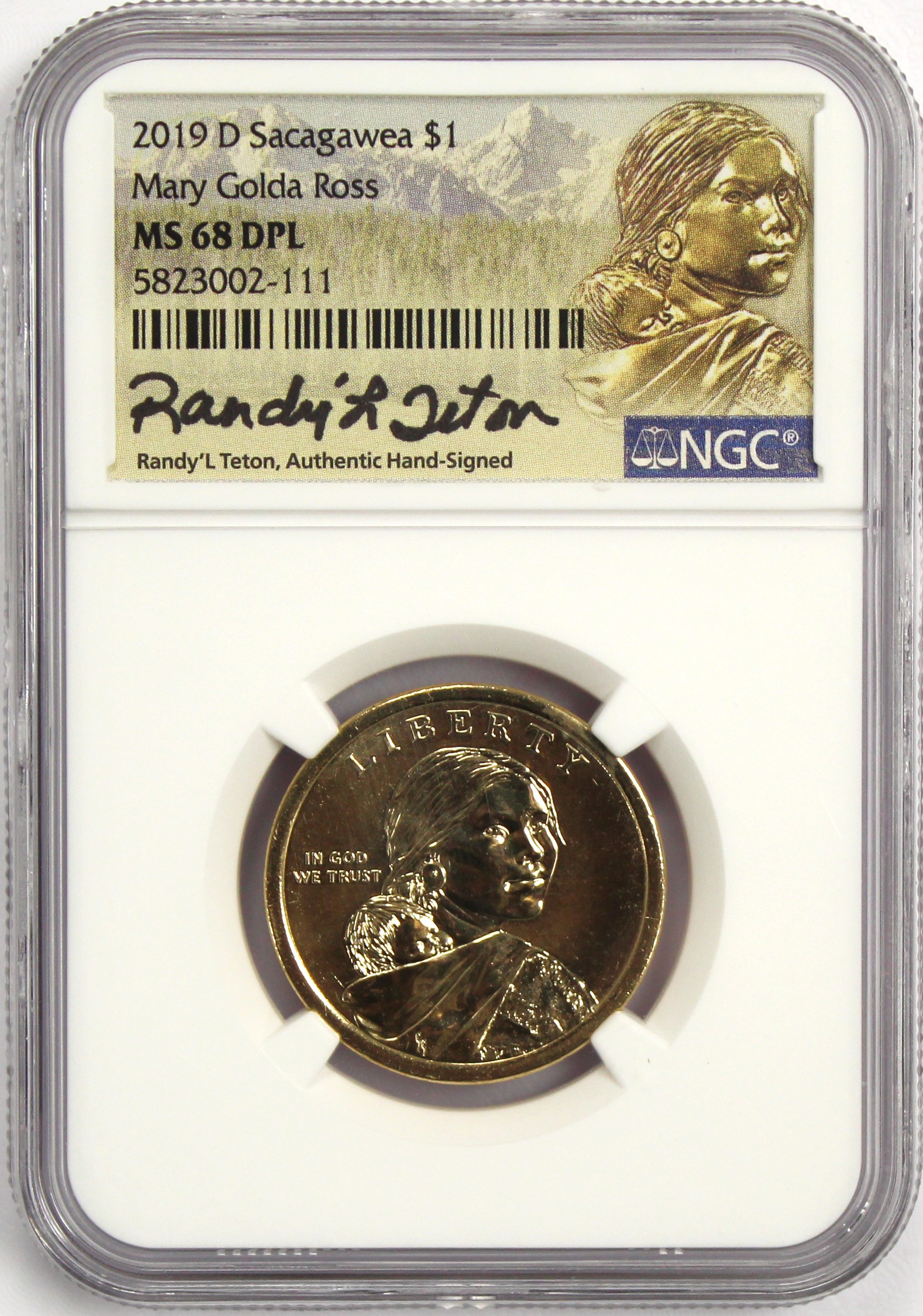 2019 D $1 Sacagawea Mary Golda Ross NGC MS68 DPL Randy'L Teton