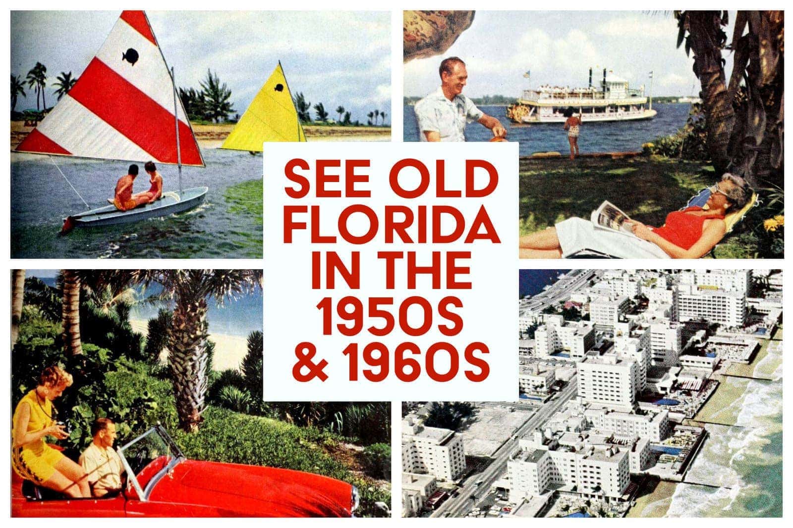 See old Florida in the 1950s & 1960s: A dream for families
