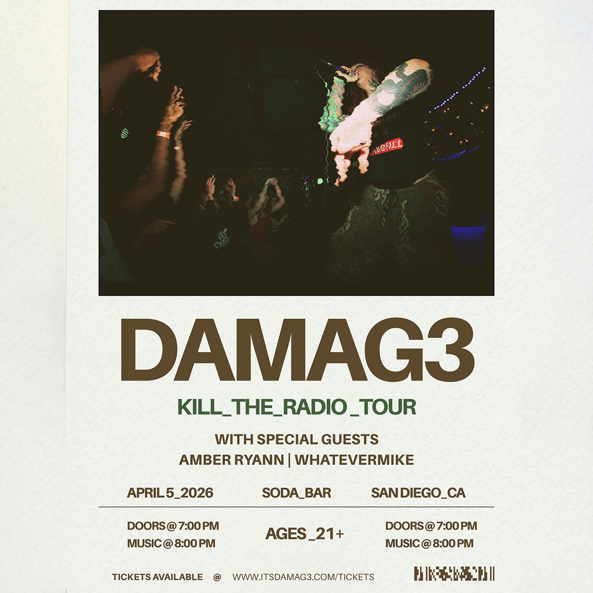 DAMAG3, Amber Ryann, Whatever Mike Tickets | $18.54 | 5 Apr @ Soda