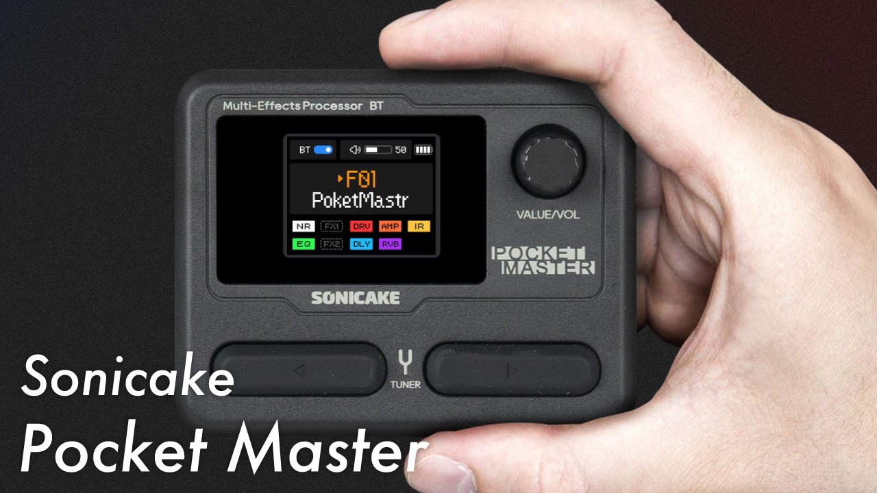 Sonicakeからマルチエフェクター「Pocket Master」が発売。