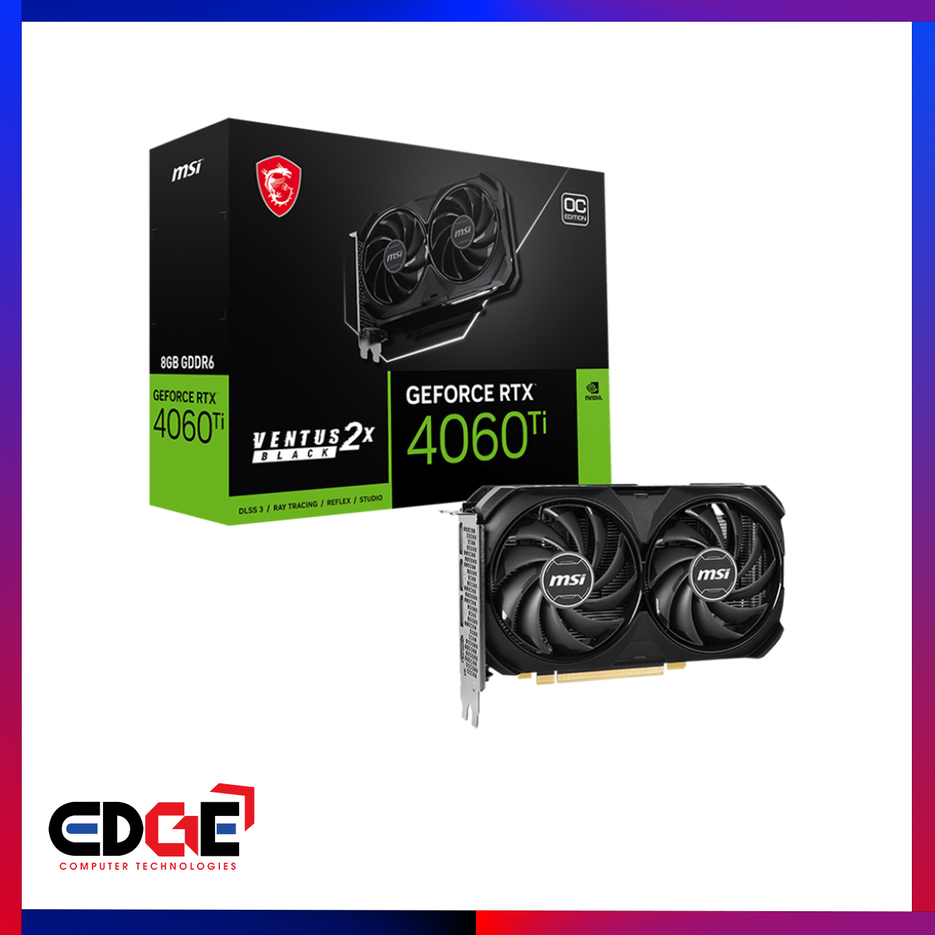MSI GeForce RTX 4060 Ti Ventus 2X OC GPU – EDGE Computer Technologies