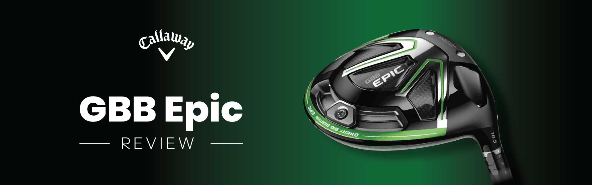 Review: Callaway GBB Epic Driver