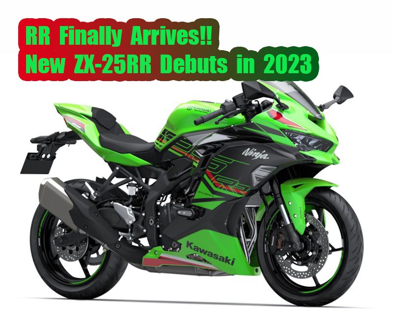 New ZX-25RR Debuts in 2023 | RR Finally Arrives, and STD will