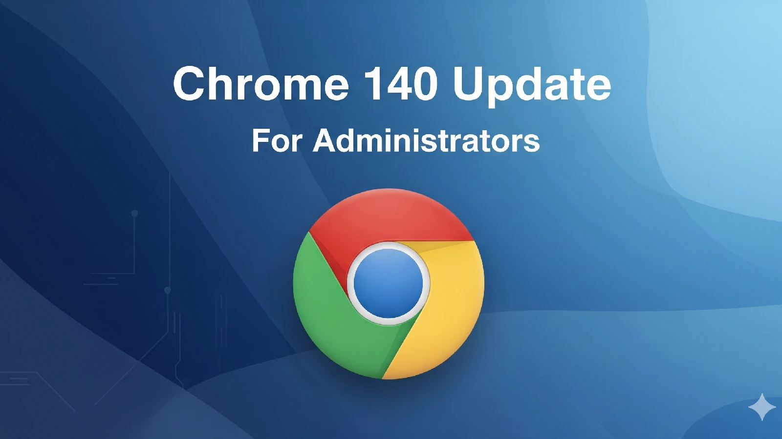 Google Chrome 136 の Enterprise および Education 管理者向け