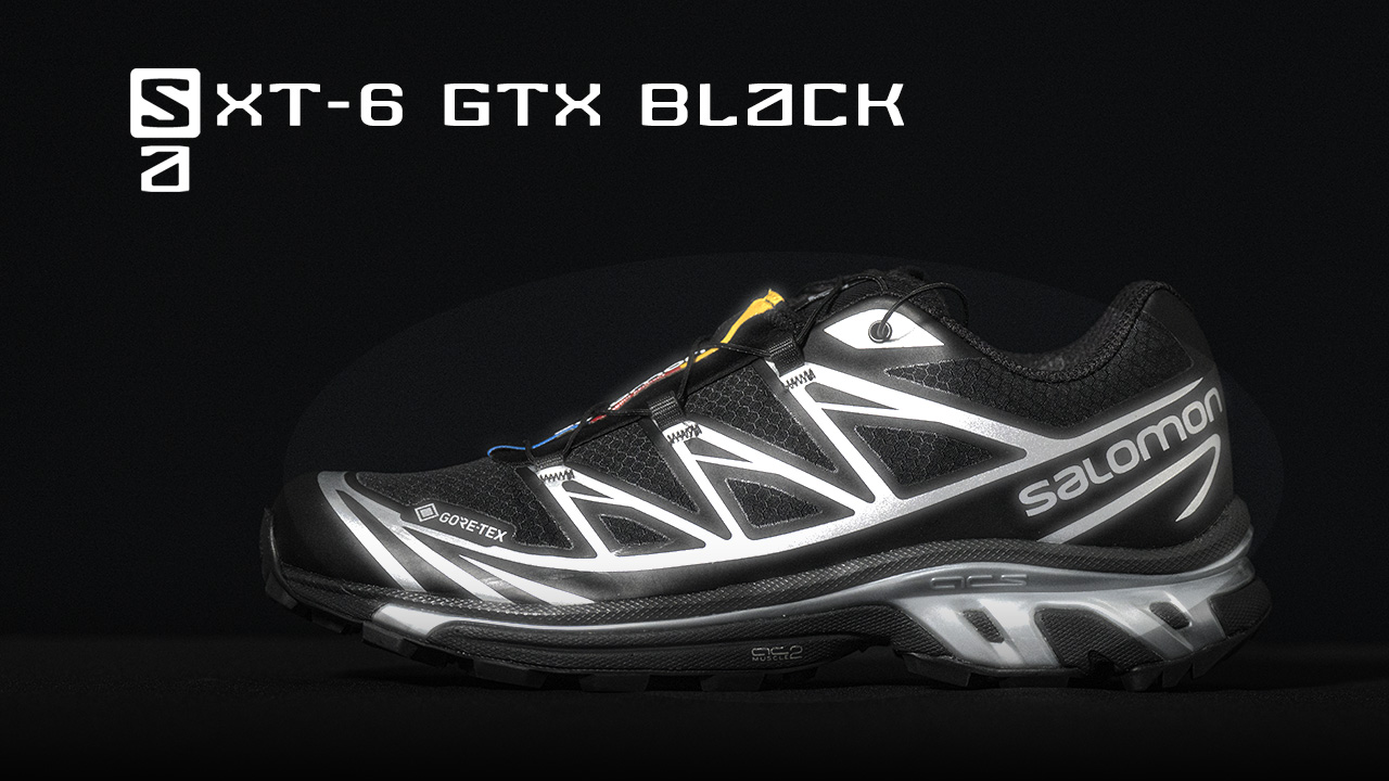 SALOMON XT-6 GTX 新色ブラック発売開始 | HUES 福岡セレクトショップ