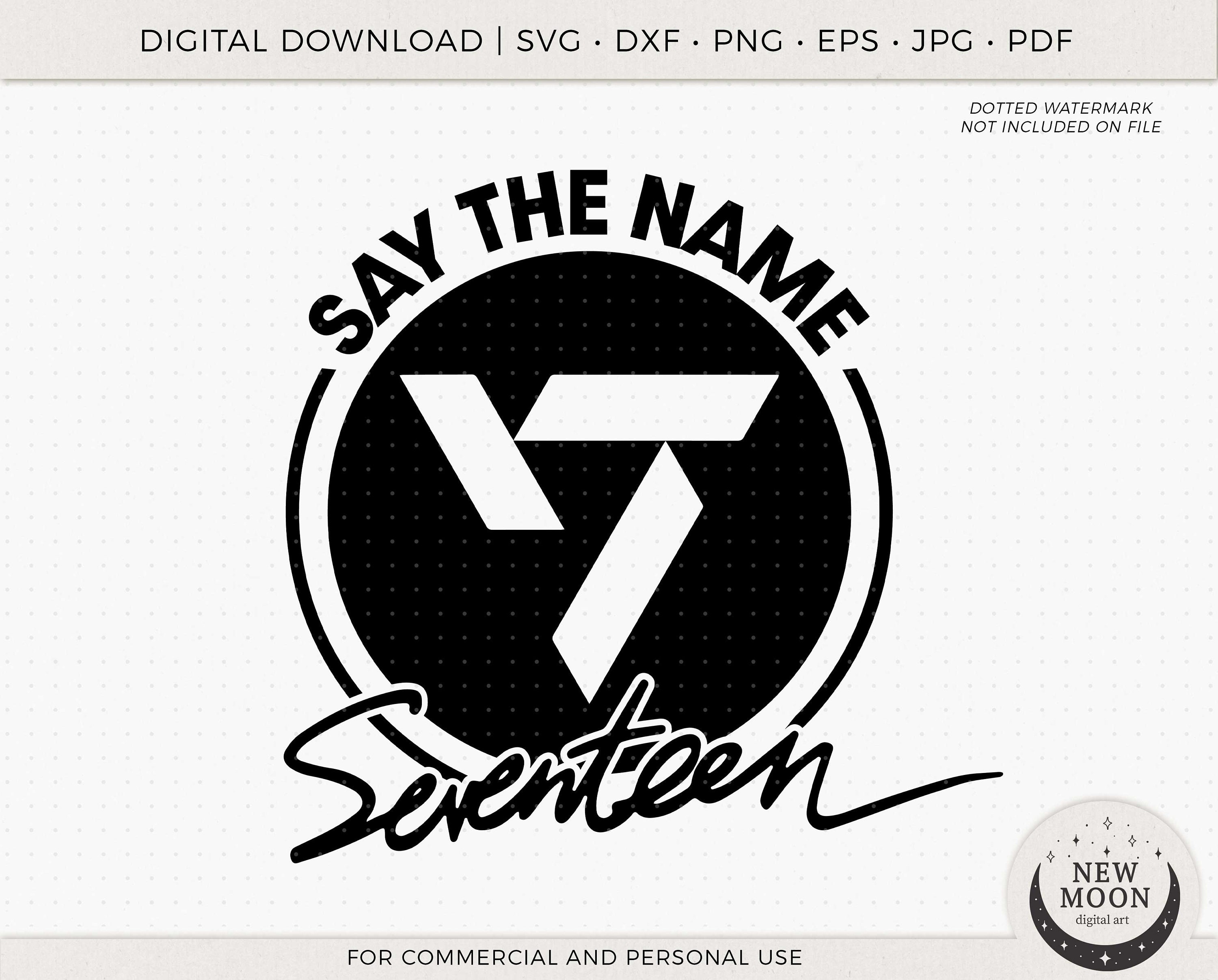 Say the Name Seventeen | SVNTN Svg | Kpop Digital Download | Carat