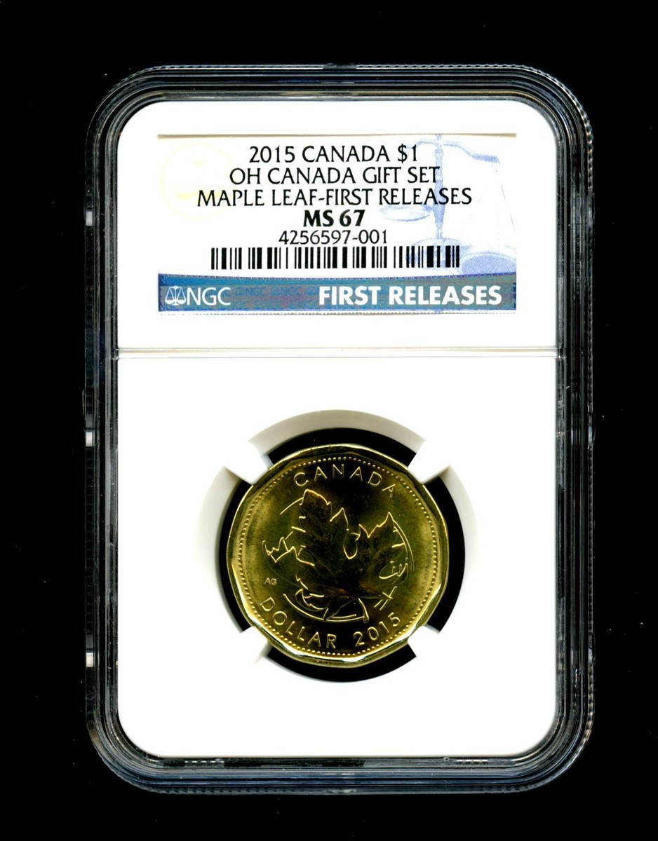 2015 O CANADA $1 NGC MS67 MAPLE LEAF LOON LOONIE FIRST RELEASES