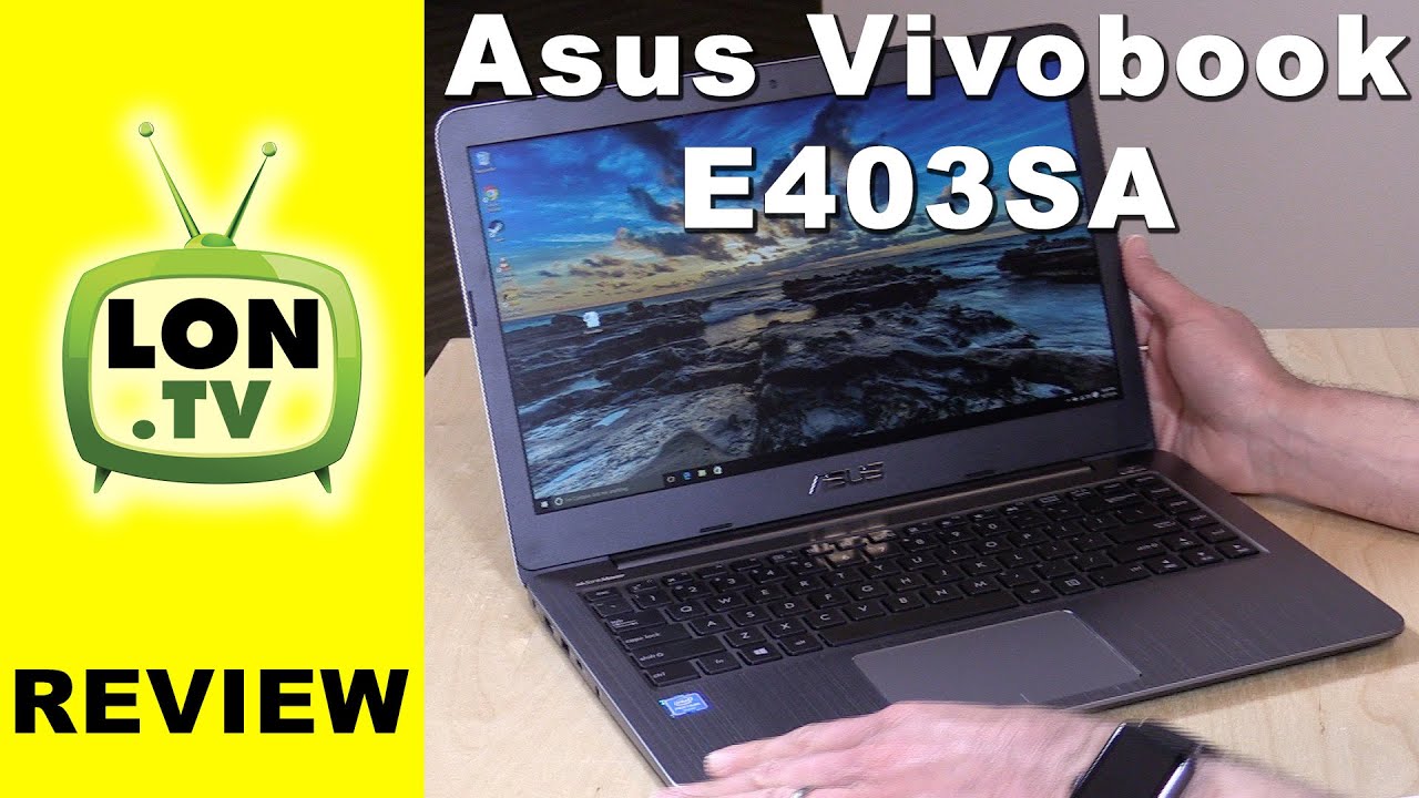 ASUS VivoBook E403SA Review - $399 1080p 14 inch low cost Windows