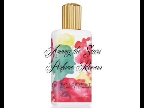 Taylor Swift Incredible Things Perfume Review - YouTube