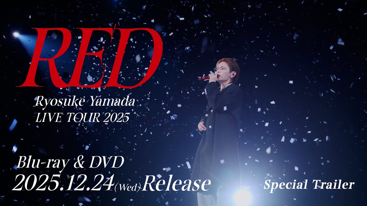 Ryosuke Yamada - LIVE TOUR 2025 RED [Special Trailer] - YouTube