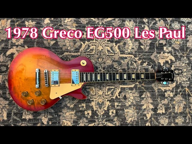 Greco EG500 Les Paul Japan 1978 - YouTube