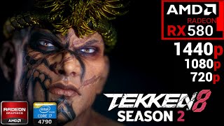 TEKKEN 8 Season 2 | On AMD RX 580 + i7 4790 + 16GB RAM | Test 2025