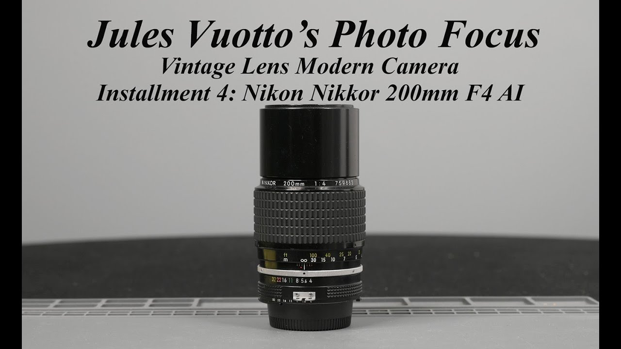 Vintage Lens Modern Camera. Installment 4: Nikon Nikkor 200mm F4