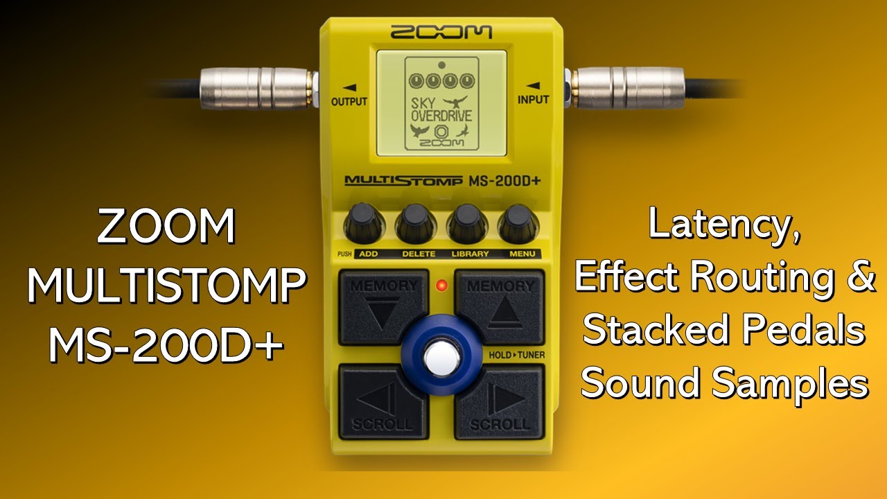 Zoom MS-200D+ - Latency, Effect Routing & Stacked Pedals Sound