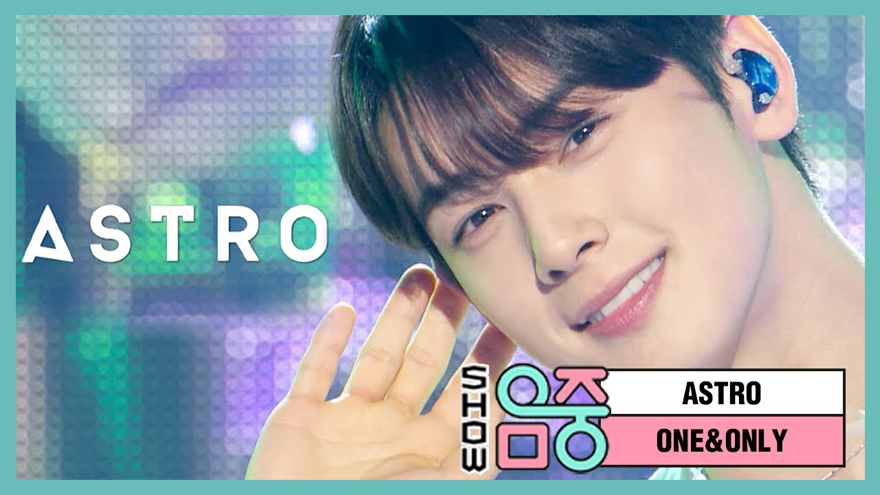 HOT] ASTRO -ONE & ONLY, 아스트로 -원앤온리 Show Music core