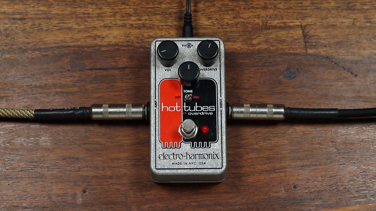 Electro-Harmonix Hot Tubes Overdrive - YouTube