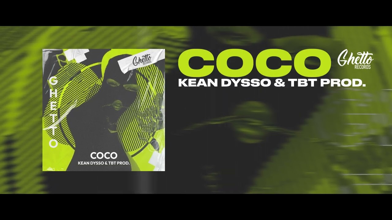KEAN DYSSO & TBT Prod. - COCO - YouTube